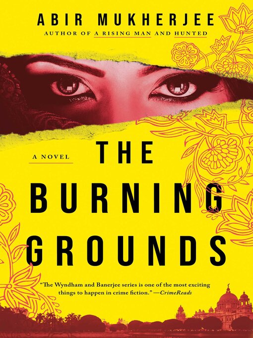 Title details for The Burning Grounds by Abir Mukherjee - Wait list